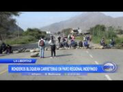 La Libertad: Ronderos bloquean carreteras en paro regional indefinido
