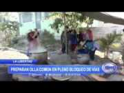 La Libertad: Preparan olla común en pleno bloqueo de vías por paro ronderil regional
