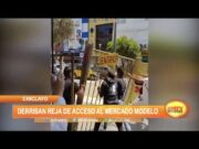 Chiclayo: Derriban reja de acceso al Mercado Modelo