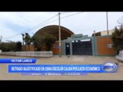 Víctor Larco: Retraso injustificado en obra escolar causa perjuicio económico