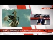 Se triplica zonas rurales en La Libertad conectadas al internet 4G
