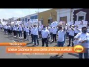 Trujillo: Generan conciencia en lucha contra la violencia a la mujer
