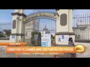 Chiclayo: Cementerio El Carmen abre sus puertas por feriado