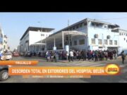 Trujillo: Desorden total en exteriores del Hospital Belén