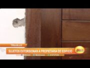 Trujillo: Sujetos extorsionan a propietaria de edificio