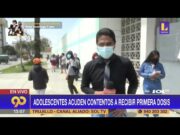 Trujillo: Adolescentes acuden contentos a recibir primera dosis contra la covid-19