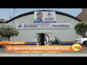 APP: Todavía no hay precandidatos inscritos para Trujillo