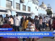 Trujillo: Denuncian presencia de vendedores de colas en Hospital Belén
