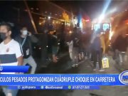 Virú: Vehículos pesados protagonizan cuádruple choque en carretera