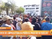 Chiclayo: Obreros de limpieza pública piden el pago de su sueldo