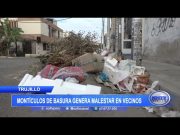 Trujillo: Montículos de basura genera malestar en vecinos