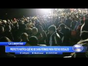 La Libertad: Prefecto ratifica que no se dará permiso para fiestas sociales