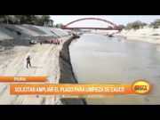 Piura: Solicitan ampliar el plazo para limpieza de cauce