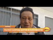 Huaraz: Político cuestiona gestión de burgomaestre