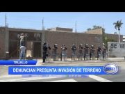 Trujillo: Denuncian presunta invasión de terreno