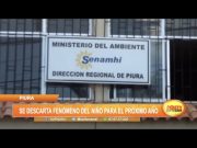 Piura: Se descarta Fenómeno del Niño para el próximo año