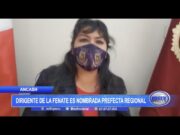 Áncash: Dirigente de la Fenate es nombrada prefecta regional