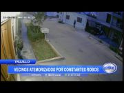 Trujillo: Vecinos atemorizados por constantes robos