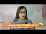 Trujillo: Rechazan unificación del Minsa con EsSalud