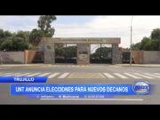Trujillo: UNT anuncia elecciones para nuevos decanos