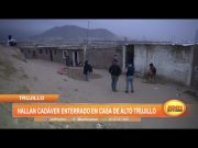 Trujillo: Hallan cadáver enterrado en casa de Alto Trujillo