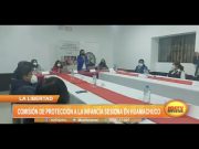 La Libertad: Comisión de protección a la infancia sesiona en Huamachuco