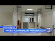 Santiago de Chuco: Hospital César Vallejo requiere de más personal especializado