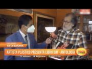 Artista plástico presenta libro bio – antología
