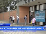 Trujillo: Poca concurrencia de pacientes para vacunarse contra la covid-19 en Cepunt