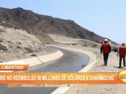 La Libertad: Gore no reembolsó 50 millones de dólares a Chavimochic