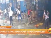 Chiclayo: Lluvias afectan a vendedores de mercado Modelo