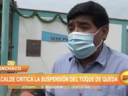 Trujillo: Alcalde de Huanchaco critica suspensión de toque de queda