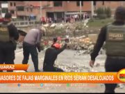 Huaraz: Invasores de fajas marginales en ríos serían desalojados