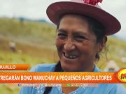 La Libertad: Bono Wanuchay beneficiará a Agricultores de la región.