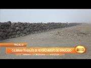 Trujillo: Culminan trabajos de reforzamiento de enrocado