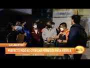 La Libertad: Prefecto pide no otorgar permisos para fiestas