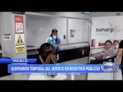 Trujillo: Suspensión temporal del servicio en registros públicos
