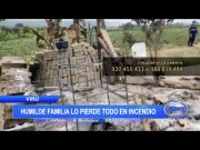 Virú: Humilde familia lo pierde todo en incendio