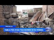 Trujillo: Familia pide ayuda tras incendio de su vivienda