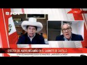 Efectos del nuevo cambio en el gabinete de Castillo