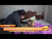 Trujillo: Mujer suplica ayuda para su hermana con cáncer