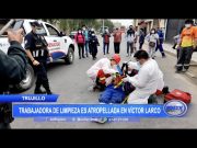 Trujillo: Trabajadora de limpieza fue atropellada en Víctor Larco