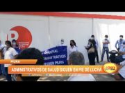 Piura: Administrativos de salud siguen en pie de lucha