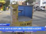 Chiclayo: Techo de caseta se desploma y deja herido a docente