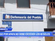 Cajamarca: Pago por Apafa no debe exceder los 69 soles