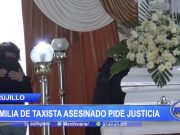 Trujillo: Familia de taxista asesinado pide justicia