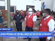 La Libertad: Relevan pérdida de 200 millones de soles en la región
