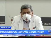 La Libertad: Federación Médica en contra de la salida de Cevallos del Minsa