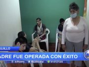 Trujillo: Madre de cinco hijos con retardo severo fue operada con éxito