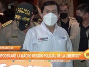 Ministro del Interior: «Empoderaré la Macro Región Policial de La Libertad»